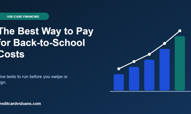 Best Way to Pay for Back-to-School Costs: Compare Borrowing Options Before You Commit