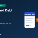 Credit Card Debt Relief: Legitimate Options and Red Flags