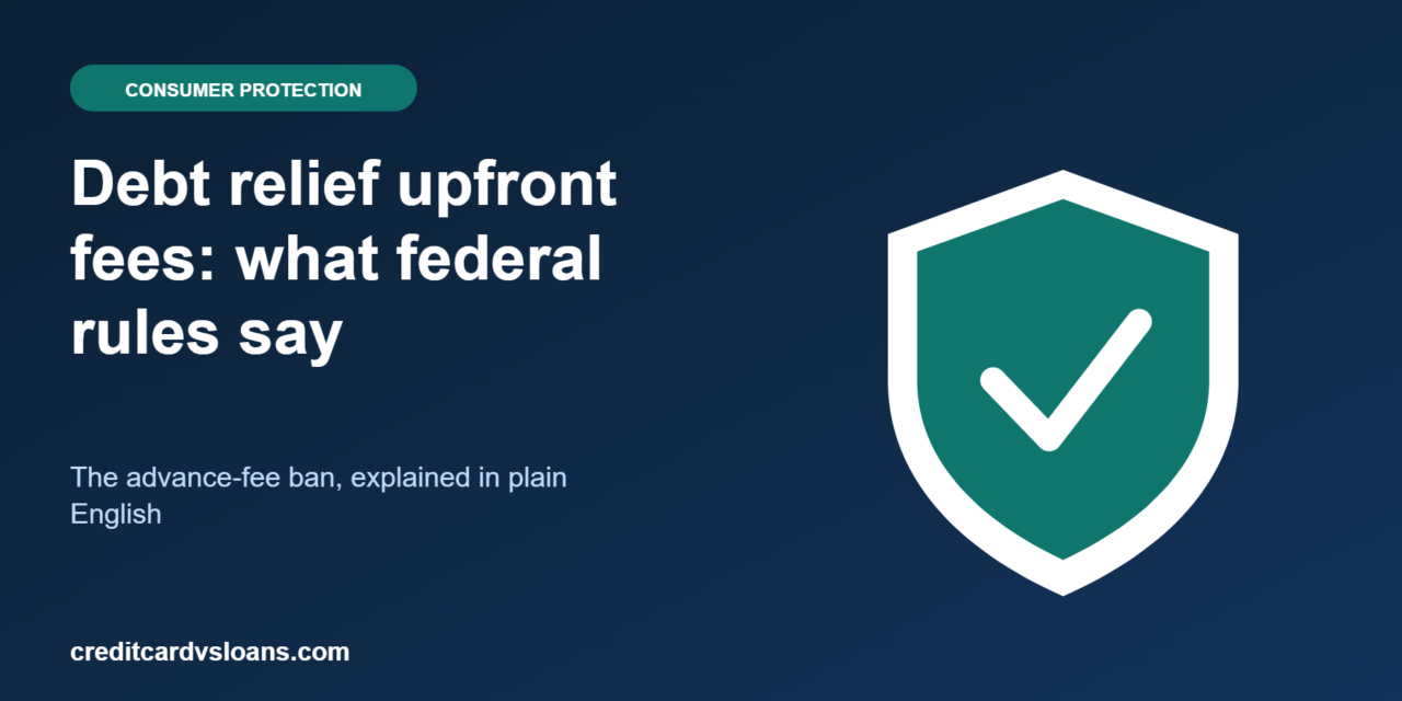 Debt Relief Upfront Fees: What Federal Rules Say